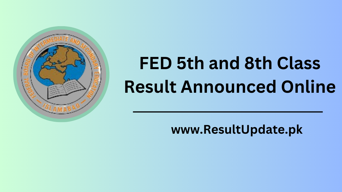 FED 5th and 8th Class Result Announced Online