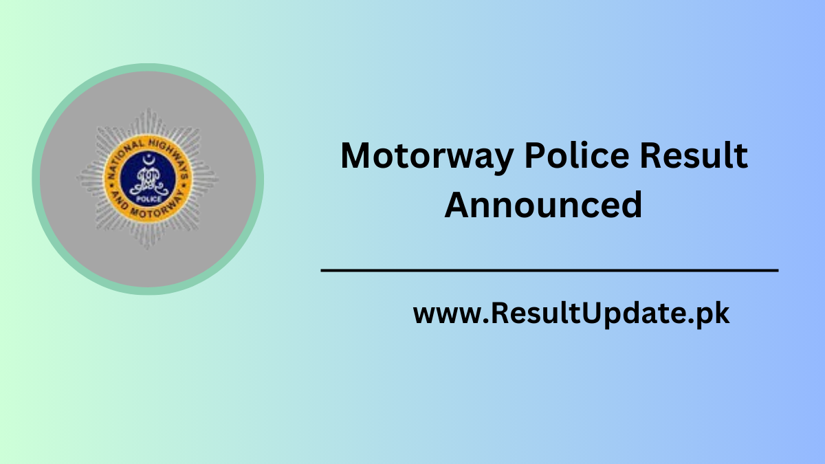 Motorway Police Result Announced