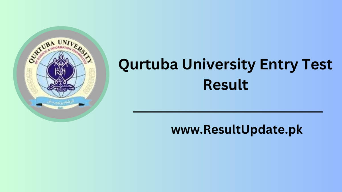 Qurtuba University Entry Test Result