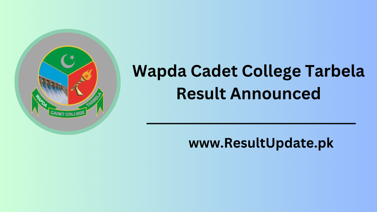 Wapda Cadet College Tarbela Result Announced