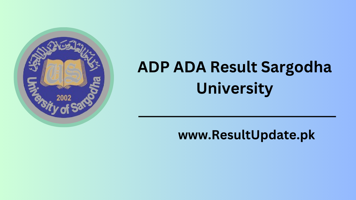 ADP ADA Result Sargodha University