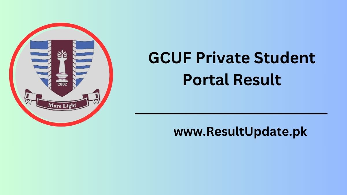 GCUF Private Student Portal Result 2024 Announced