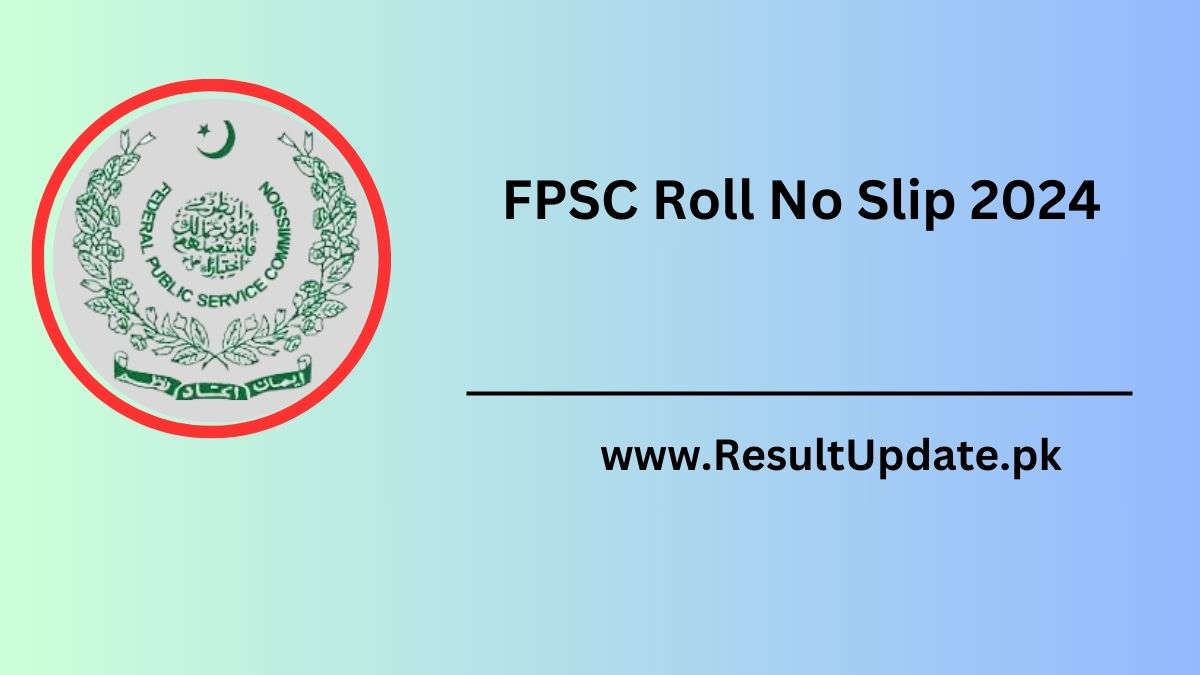 FPSC Roll No Slip 2024 Download online here