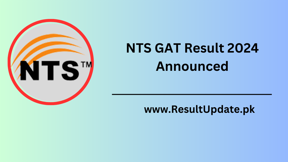 NTS GAT Result 2024 Announced Online