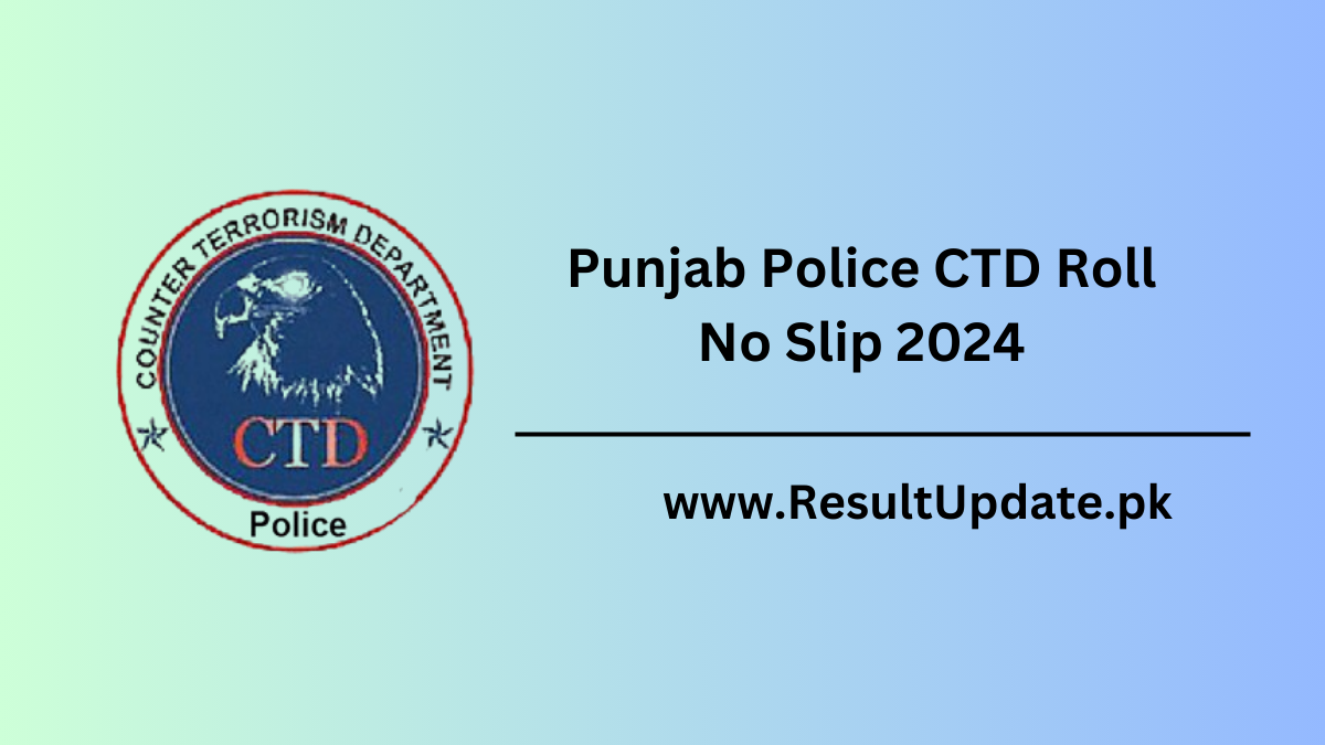 Punjab Police CTD Roll No Slip 2024 Download PDF