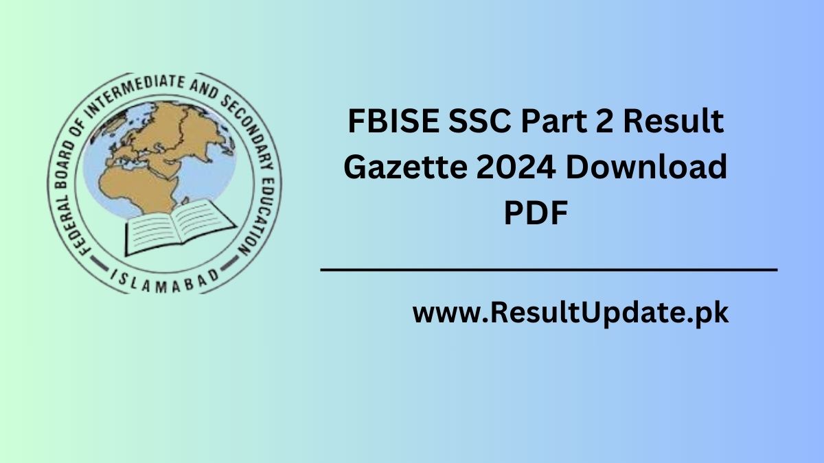 FBISE SSC Part 2 Result Gazette 2024 Download PDF