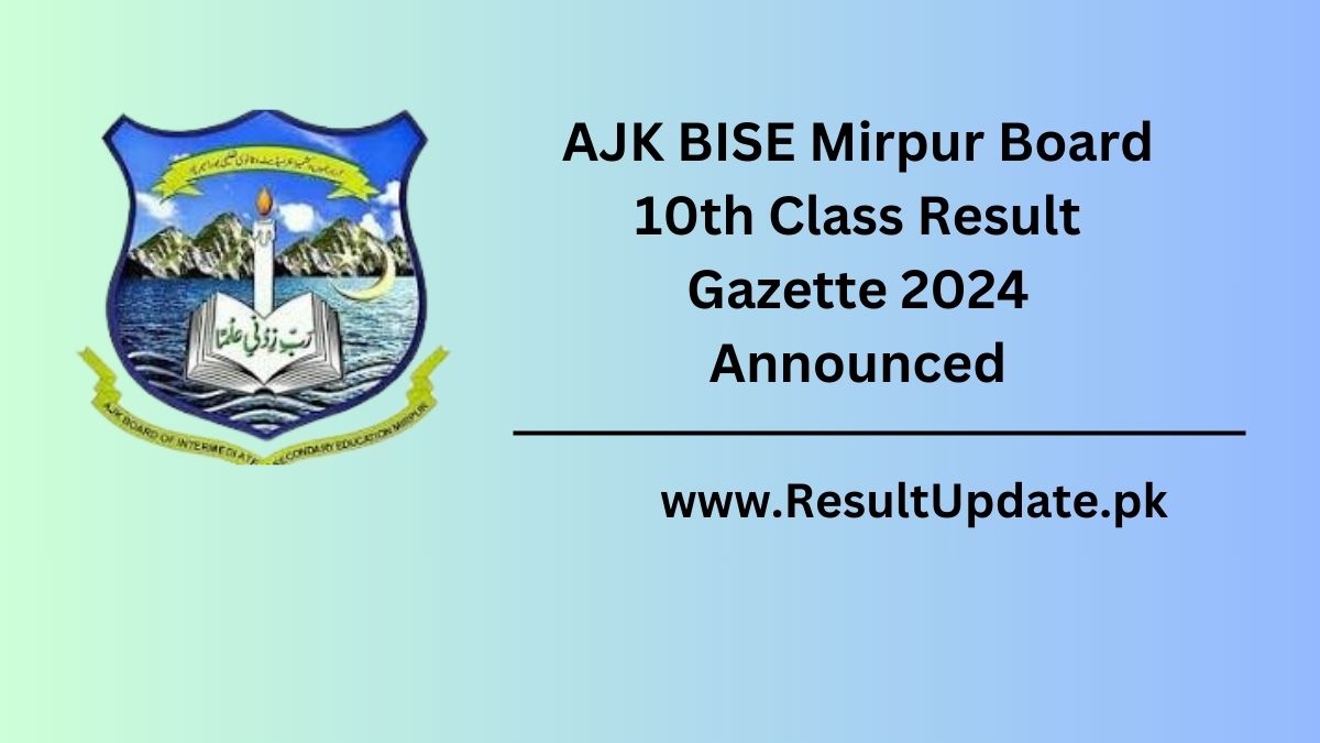 AJK BISE Mirpur Board 10th Class Result Gazette 2024 Announced