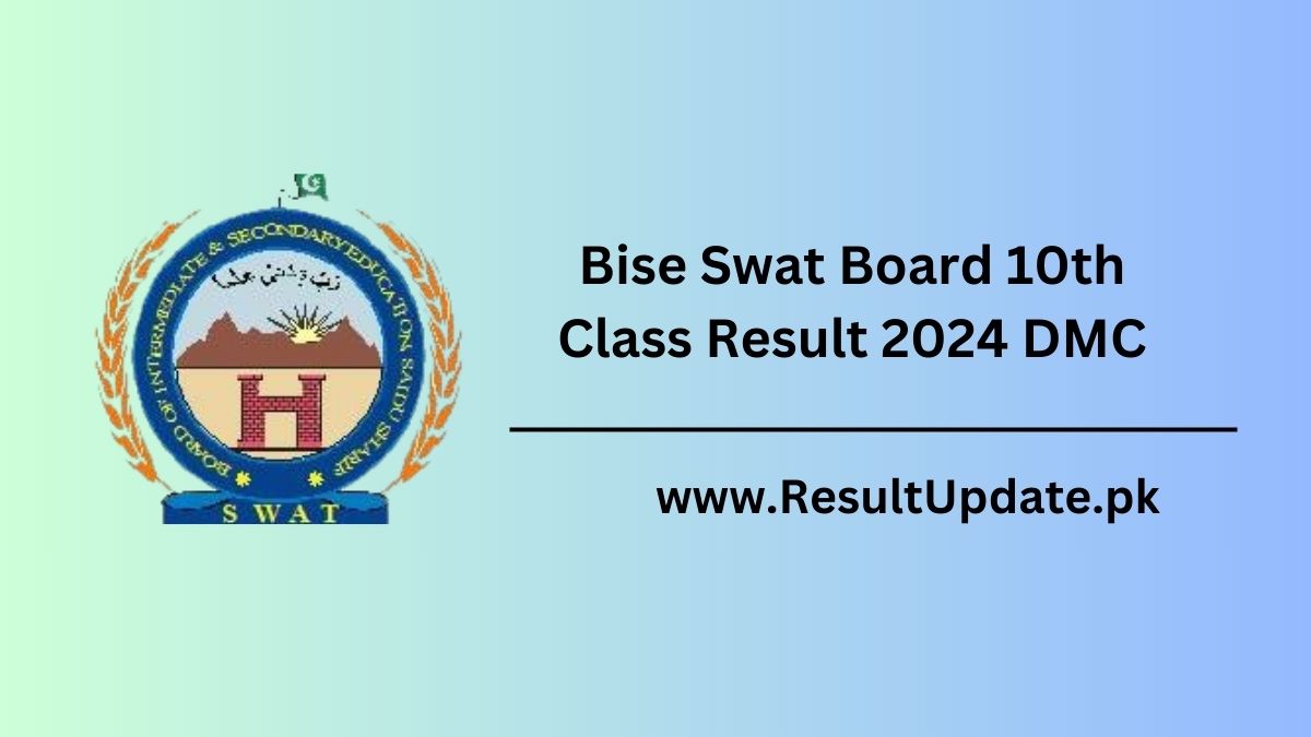 Bise Swat Board 10th Class Result 2024 DMC