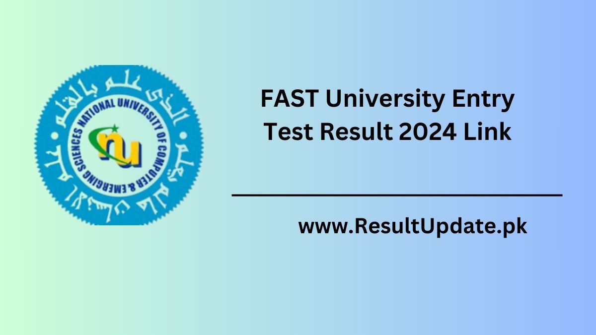 FAST University Entry Test Result 2024 Link