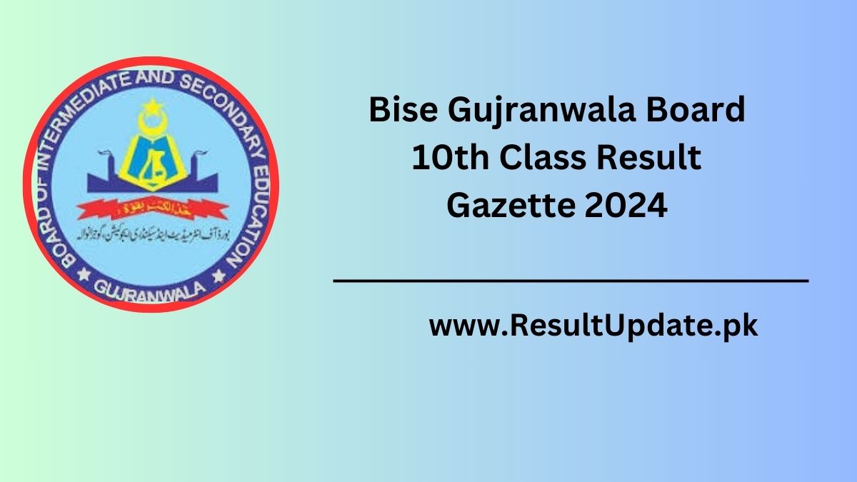 Gujranwala Board Result 2024 10th Class Pdf Download Faun