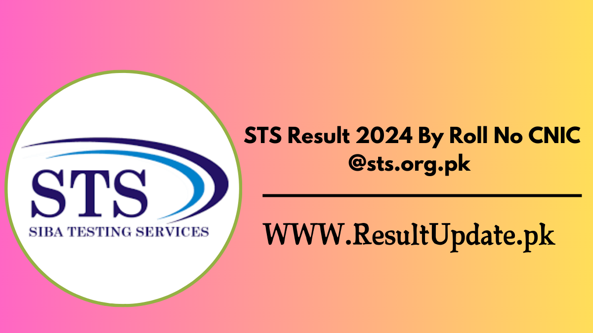 STS Result 2024 By Roll No CNIC @sts.org.pk