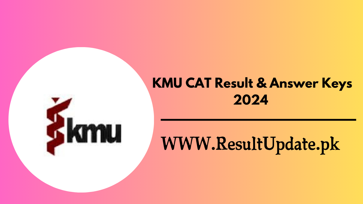 KMU CAT Result & Answer Keys 2024