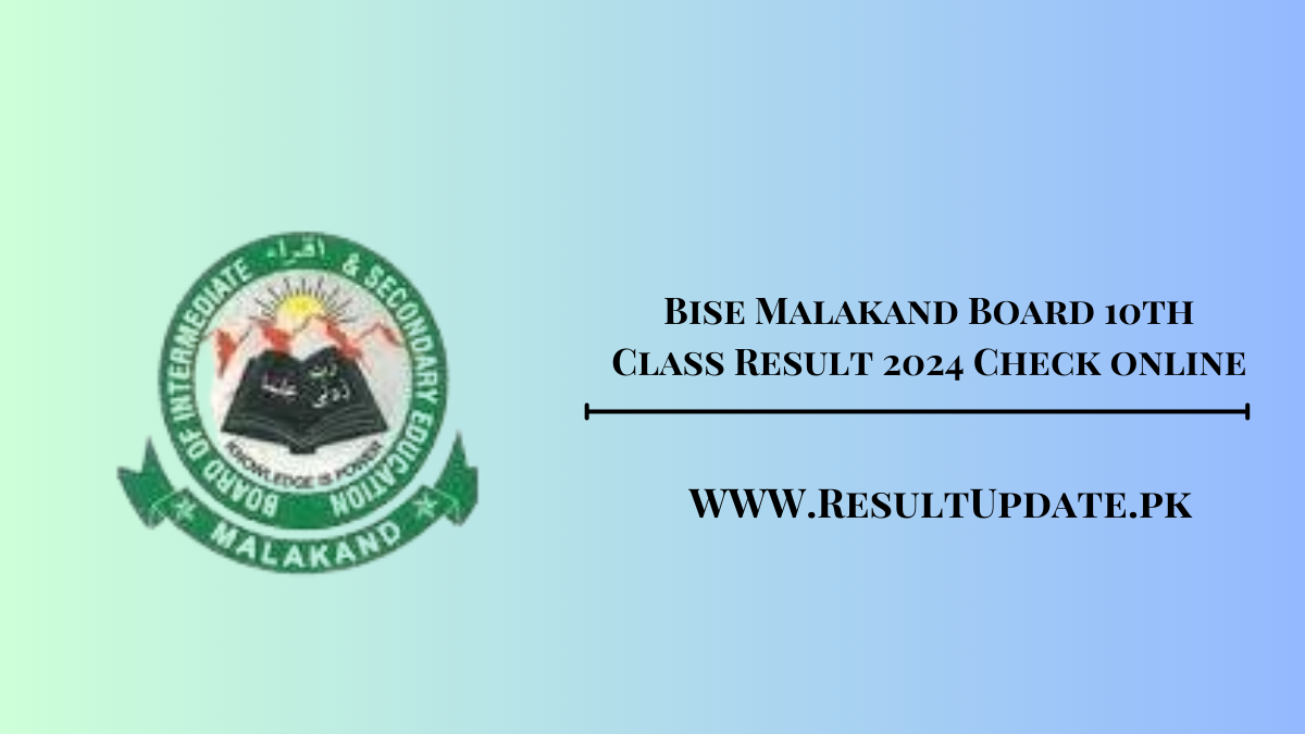 Bise Malakand Board 10th Class Result 2024 Check online