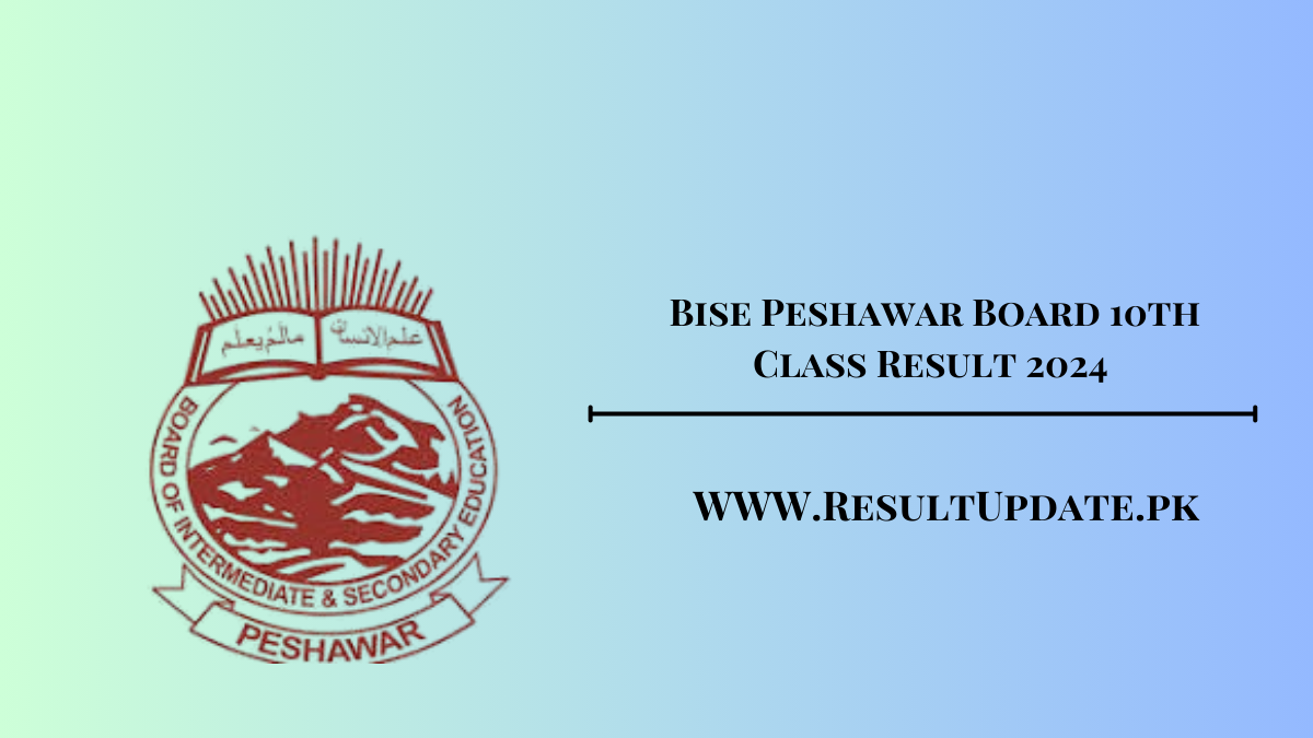 Bise Peshawar Board 10th Class Result 2024