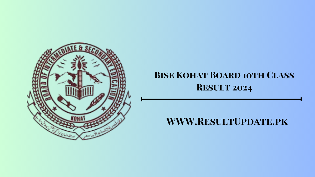 Bise Kohat Board 10th Class Result 2024