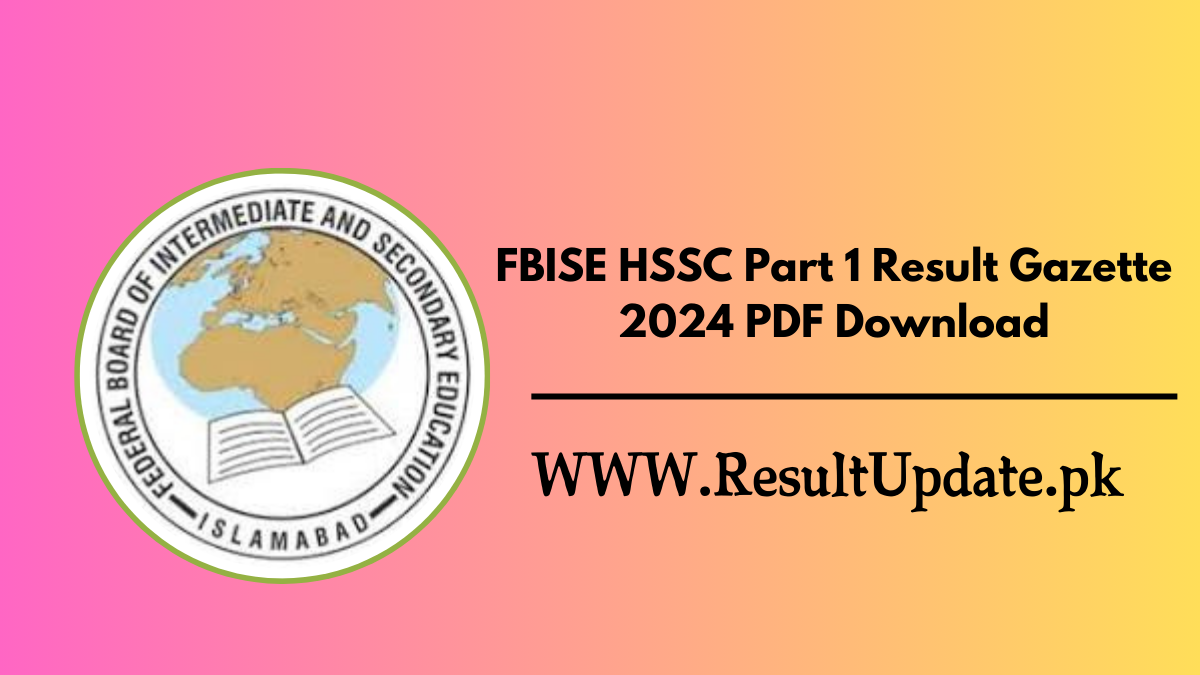 FBISE HSSC Part 1 Result Gazette 2024 PDF Download