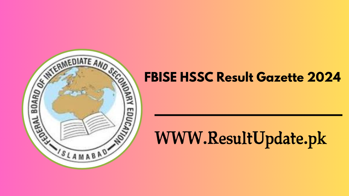 FBISE HSSC Result Gazette 2024