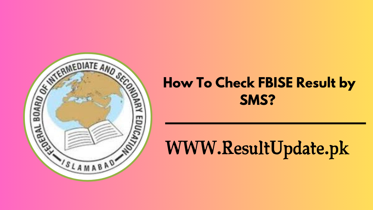 How To Check FBISE Result by SMS?