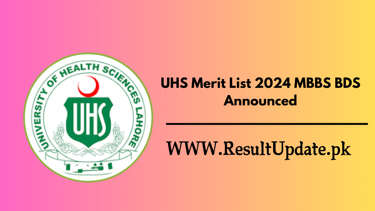 UHS Merit List 2024 MBBS BDS Announced