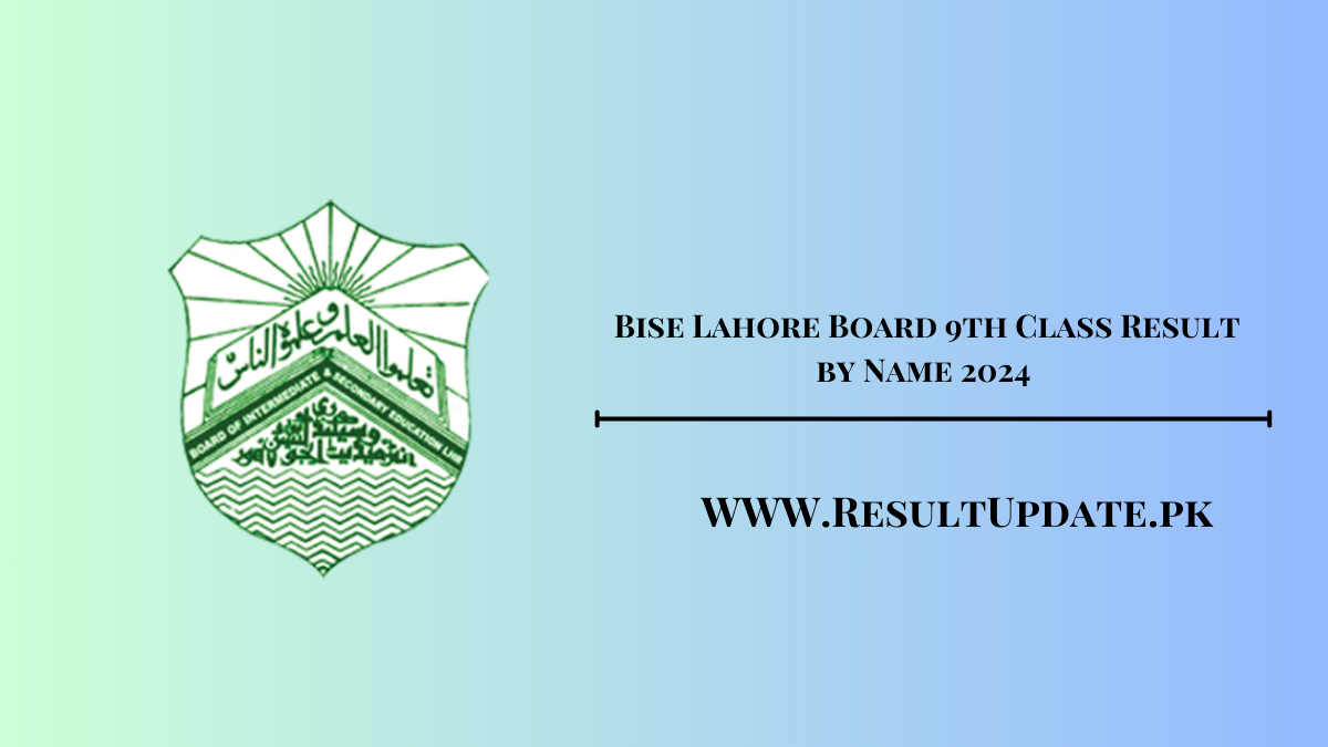 Bise Lahore Board 9th Class Result by Name 2025