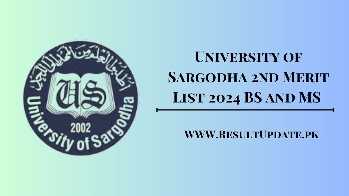 University of Sargodha 2nd Merit List 2024 BS and MS