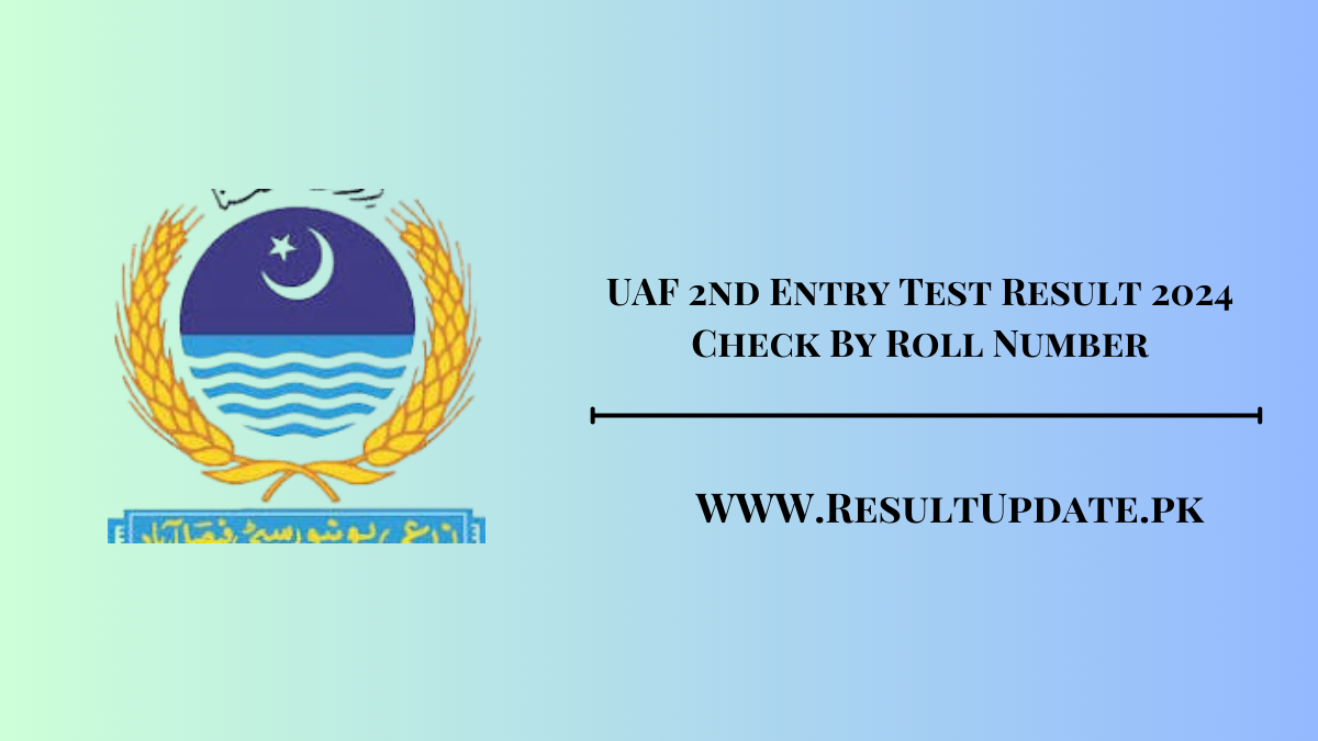 UAF 2nd Entry Test Result 2024 Check By Roll Number