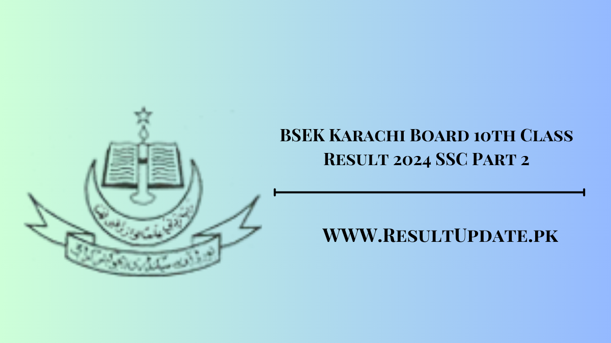 BSEK Karachi Board 10th Class Result 2024 SSC Part 2