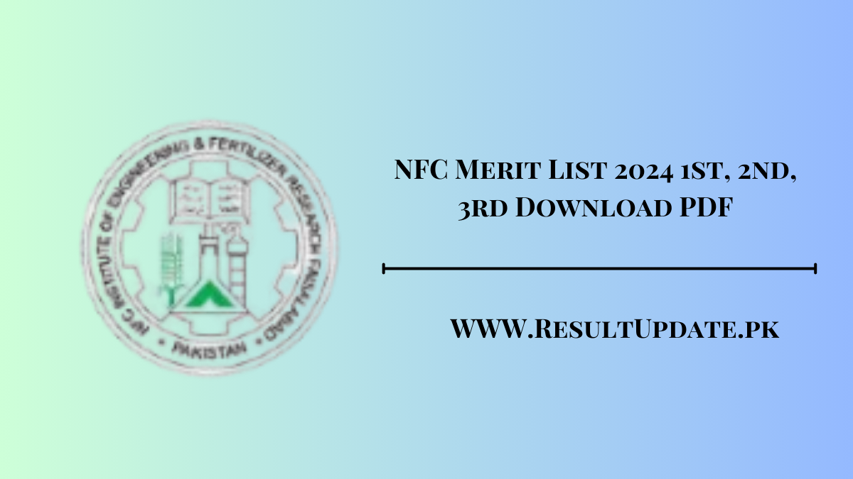 NFC Merit List 2024 1st, 2nd, 3rd Download PDF