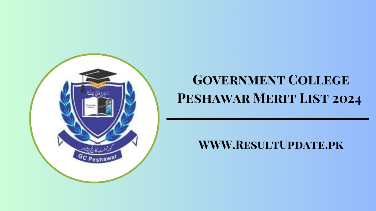 Government College Peshawar Merit List 2024