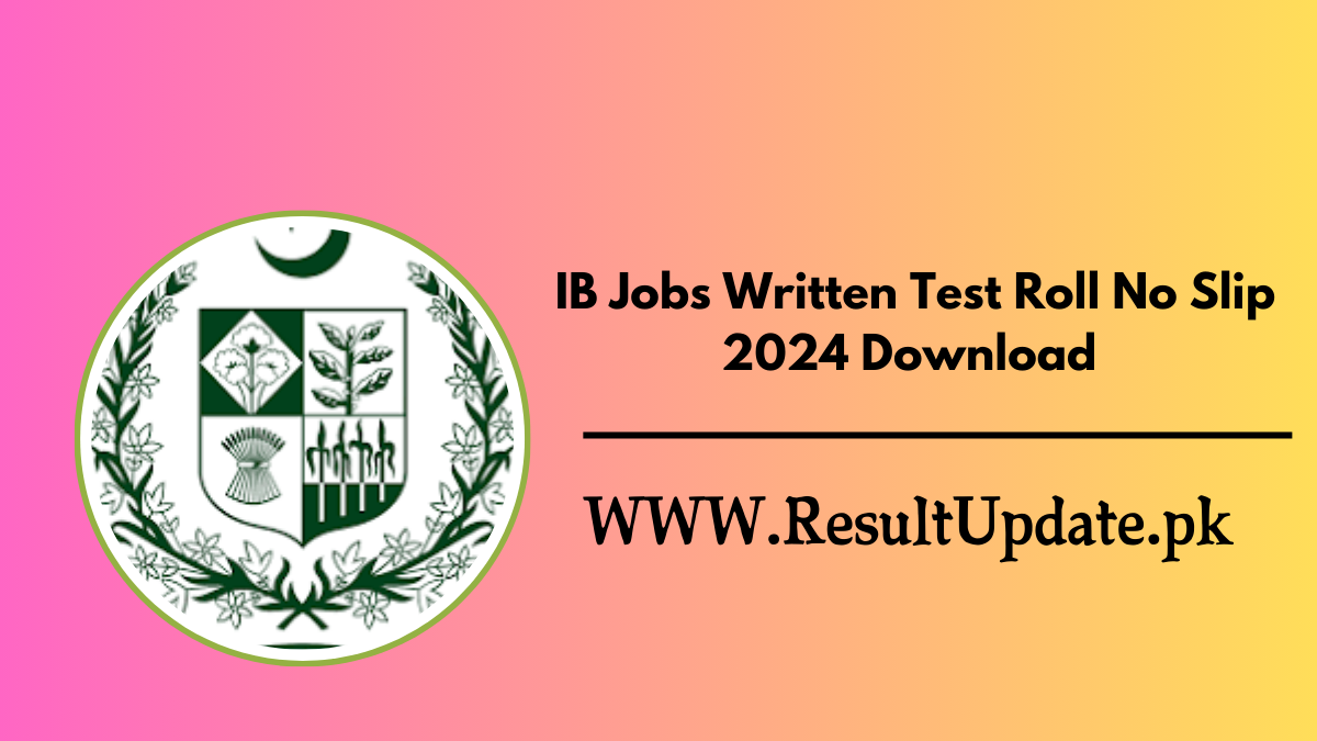 IB Jobs Written Test Roll No Slip 2024 Download