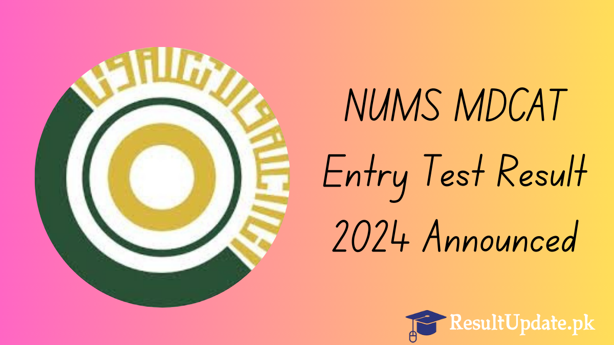 NUMS MDCAT Entry Test Result 2024 Announced