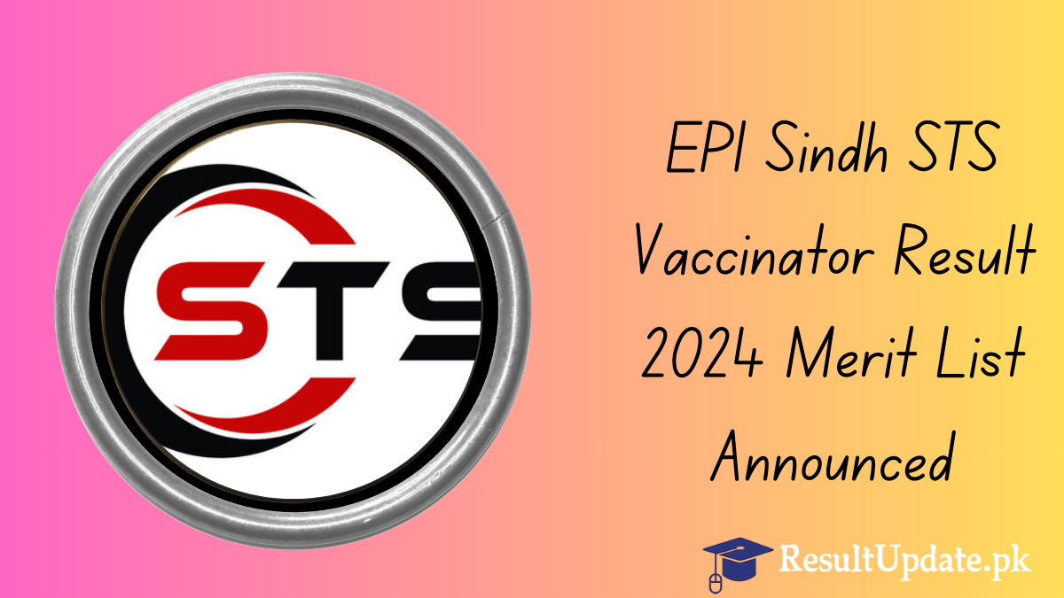 EPI Sindh STS Vaccinator Result 2024 Merit List Announced