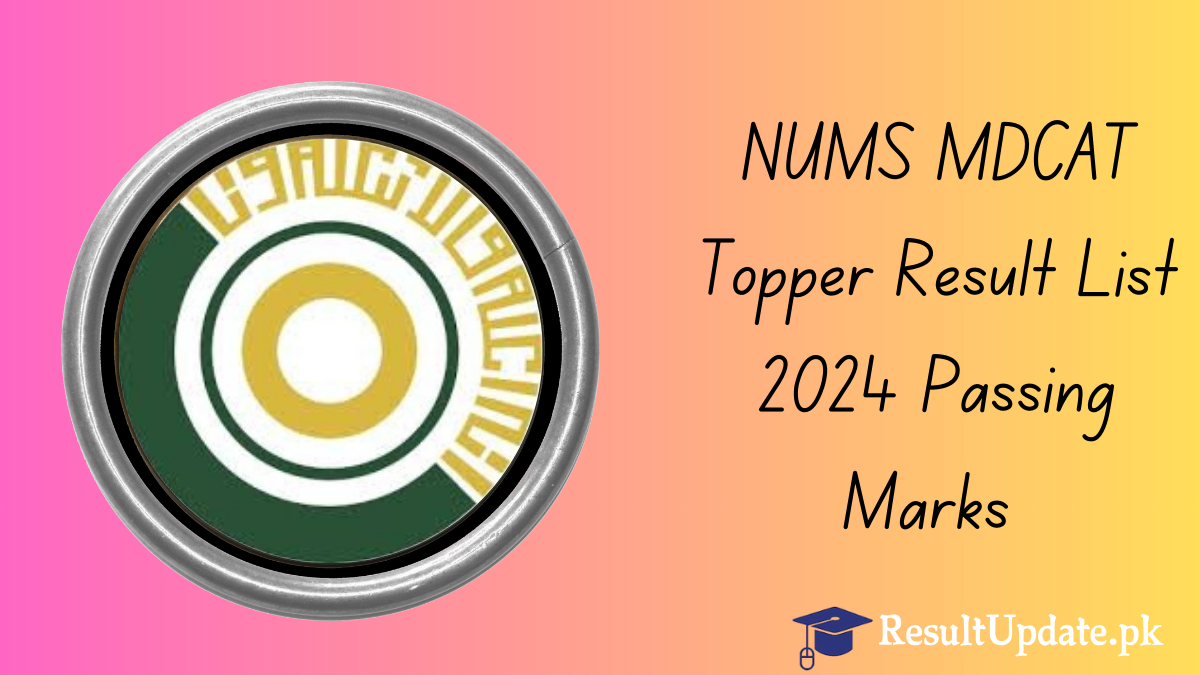 NUMS MDCAT Topper Result List 2024 Passing Marks