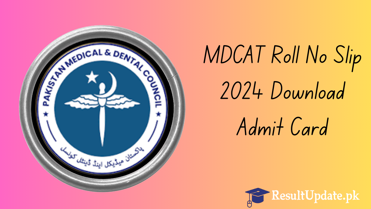 MDCAT Roll No Slip 2024 Download Admit Card