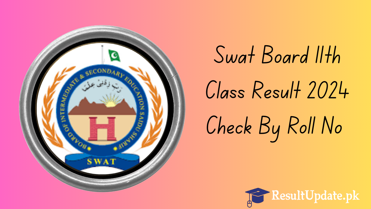 Swat Board 11th Class Result 2024 Check By Roll No