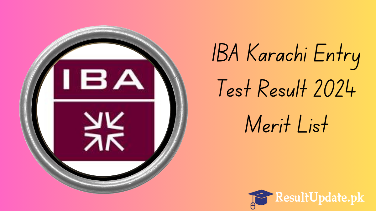 IBA Karachi Entry Test Result 2024 Merit List